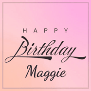 Happy Birthday Maggie GIF: A beautiful birthday cake gif with animated sparkles and glitter Happy Birthday Name you can customize