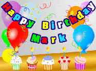 Happy Birthday Mark GIF: Animated happy birthday gif with a party balloon background, a row of cupcakes, and birthday banner to customize.