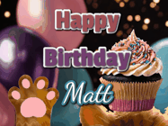 Happy Birthday Matt GIF: Cute Kitten Birthday Cupcake GIF with a cupcake raised by a cats head, then it pulls down text reading Happy Birthday Name