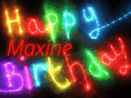 Happy Birthday Maxine GIF: Flashing neon happy birthday gif with a name you can customize. The Happy Birthday is colourful.