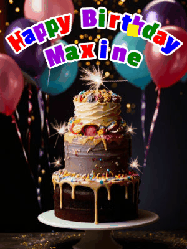 Happy Birthday Maxine GIF: Beautiful birthday cake animated gif, a celebration of balloons, confetti, and sparklers. Customize banner and name.