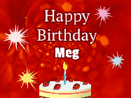 Happy Birthday Meg GIF: A bright red happy birthday gif animated with a cake candle, and glitter and sparkles. Customize with name.