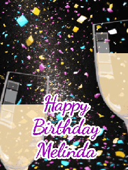 Happy Birthday Melinda GIF: Happy birthday gif of 2 champagne glasses and and animated sparkle and text you can customize.