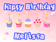 Happy Birthday Melissa GIF: Pink animated birthday gif with 5 cupcakes and candles and animated text you can customize with name.