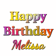Happy Birthday Melissa GIF