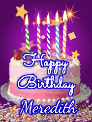 Happy Birthday Meredith GIF: Happy birthday animated gif of a brightly lit birthday cake, birthday candles, and falling confetti. Customize name.