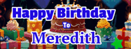 Happy Birthday Meredith GIF
