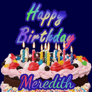 Happy Birthday Meredith GIF: A dark blue birthday gif with a beautiful cake with flickering candles, background sparkles and a name to customize.