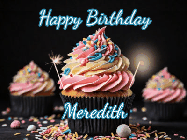 Happy Birthday Meredith GIF: A delicious cupcake gif with animated sparkles reading Happy Birthday with a name to customize