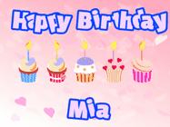 Happy Birthday Mia GIF: Pink animated birthday gif with 5 cupcakes and candles and animated text you can customize with name.