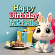 Happy Birthday Michelle GIF