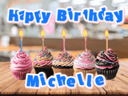 Happy Birthday Michelle GIF