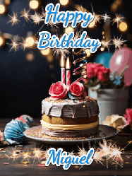 Happy Birthday Miguel GIF: Sparkles and glitter happy birthday gif with a cake and flickering candles and sparklers behind the words happy birthday customize