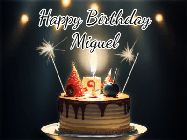 Happy Birthday Miguel GIF: Animated birthday cake gif with sparklers on a dark background. Personalize up to 3 lines of text.