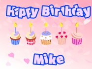 Happy Birthday Mike GIF: Pink animated birthday gif with 5 cupcakes and candles and animated text you can customize with name.