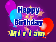 Happy Birthday Miriam GIF: A lovely purple birthday gif animated with moving text, a balloon, and bubbles. Customize it.