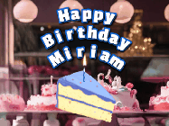 Happy Birthday Miriam GIF: A cake shop background with a slice of cake and animated candle reading Happy Birthday Customize.