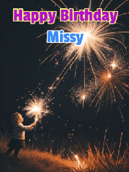 Happy Birthday Missy GIF: A little girl launching birthday sparklers at night with Happy Birthday Name text you can personalize. 