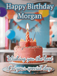 Happy Birthday Morgan GIF