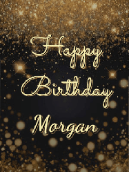 Happy Birthday Morgan GIF: A beautiful happy birthday gif on a dark glitter background with bubbles and animation. It reads Happy Birtday. Customize it!