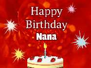 Happy Birthday Nana GIF: A bright red happy birthday gif animated with a cake candle, and glitter and sparkles. Customize with name.