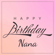 Happy Birthday Nana GIF: A beautiful birthday cake gif with animated sparkles and glitter Happy Birthday Name you can customize
