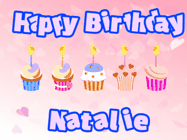 Happy Birthday Natalie GIF: Pink animated birthday gif with 5 cupcakes and candles and animated text you can customize with name.