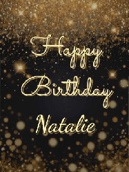 Happy Birthday Natalie GIF: A beautiful happy birthday gif on a dark glitter background with bubbles and animation. It reads Happy Birtday. Customize it!