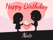 Happy Birthday Nate GIF: Cute happy birthday gif with love sharing a cupcake on your special day. Customize the name.