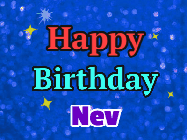 Happy Birthday Nev GIF: An exciting blue glittered animated happy birthday gif with sparkles, glitter, and 3 lines of text with name to customize.