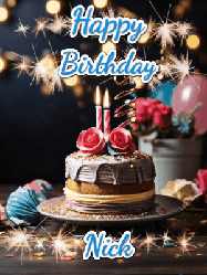 Happy Birthday Nick GIF: Sparkles and glitter happy birthday gif with a cake and flickering candles and sparklers behind the words happy birthday customize