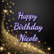 Happy Birthday Nicole GIF: A beautiful Animated Happy Birthday GIF full of glitter and fireworks. It reads Happy Birthday Name and can be customized.