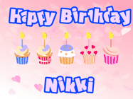 Happy Birthday Nikki GIF: Pink animated birthday gif with 5 cupcakes and candles and animated text you can customize with name.