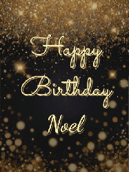 Happy Birthday Noel GIF: A beautiful happy birthday gif on a dark glitter background with bubbles and animation. It reads Happy Birtday. Customize it!