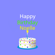 Happy Birthday Noelle GIF: What a cute birthday gif! an emoji happy face falls down with a balloon, reveals a birthday cake, and rolls away.