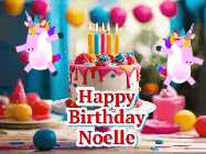 Happy Birthday Noelle GIF: Animated Happy Birthday GIF with a beautiful birthday cake being lit up by two unicorns. There are 3 lines of text to customize.