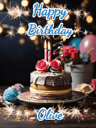Happy Birthday Olive GIF: Sparkles and glitter happy birthday gif with a cake and flickering candles and sparklers behind the words happy birthday customize