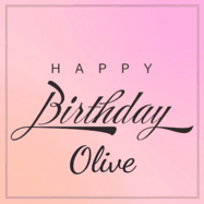 Happy Birthday Olive GIF: A beautiful birthday cake gif with animated sparkles and glitter Happy Birthday Name you can customize