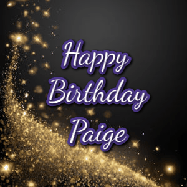 Happy Birthday Paige GIF: A beautiful Animated Happy Birthday GIF full of glitter and fireworks. It reads Happy Birthday Name and can be customized.