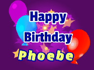 Happy Birthday Phoebe GIF: A lovely purple birthday gif animated with moving text, a balloon, and bubbles. Customize it.