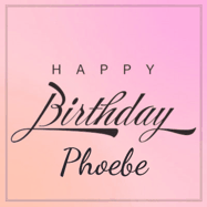 Happy Birthday Phoebe GIF: A beautiful birthday cake gif with animated sparkles and glitter Happy Birthday Name you can customize