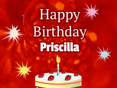 Happy Birthday Priscilla GIF 14