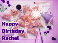 Happy Birthday Rachel GIF: A big paper sparkle highlights this animated birthday gif showing a birthday cake place setting with decorations.