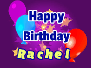 Happy Birthday Rachel GIF: A lovely purple birthday gif animated with moving text, a balloon, and bubbles. Customize it.