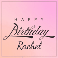 Happy Birthday Rachel GIF: A beautiful birthday cake gif with animated sparkles and glitter Happy Birthday Name you can customize