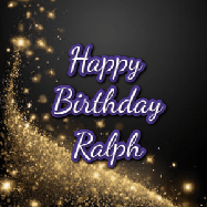 Happy Birthday Ralph GIF: A beautiful Animated Happy Birthday GIF full of glitter and fireworks. It reads Happy Birthday Name and can be customized.