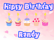 Happy Birthday Randy GIF: Pink animated birthday gif with 5 cupcakes and candles and animated text you can customize with name.