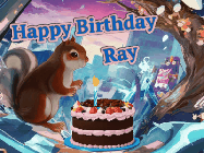 Happy Birthday Ray GIF: A cute squirrel happy birthday animated gif with a sparkle in its eye and a chocolate cake in a tree.