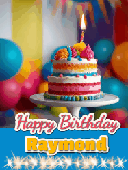 Happy Birthday Raymond GIF: A birthday card gif with a cake and candle and a blue ribbon with animated sparklers. Reads Happy Birthday Name