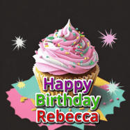 Happy Birthday Rebecca GIF